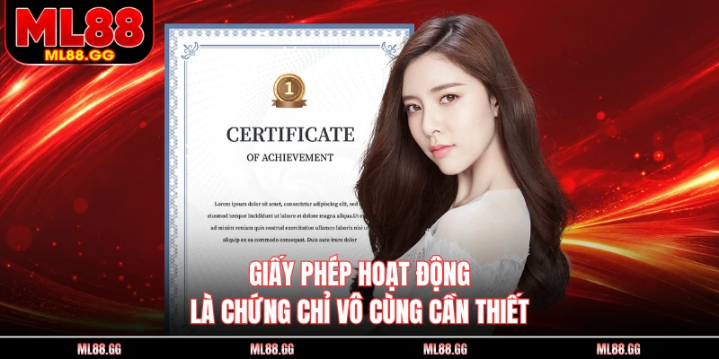 Giấy phép hoạt động là chứng chỉ vô cùng cần thiết