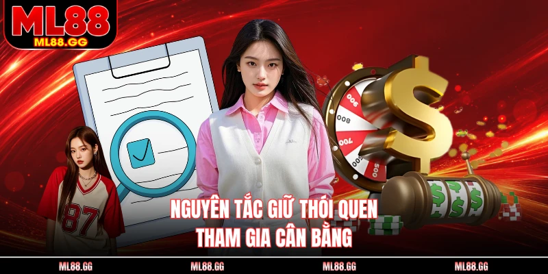 Những nguyên tắc cần ghi nhớ khi tham gia giải trí
