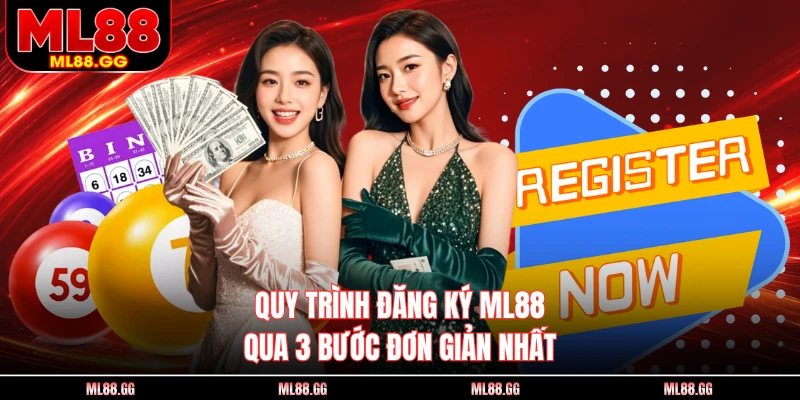 Quy trình đăng ký ML88 qua 3 bước đơn giản nhất
